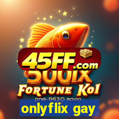 onlyflix gay